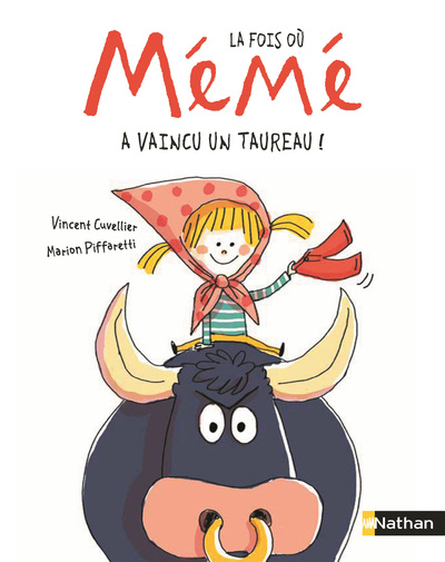 Книга La fois où Mémé a vaincu un taureau ! Vincent Cuvellier