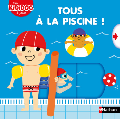 Książka Tous à la piscine ! - Mes Kididoc à jouer N16 