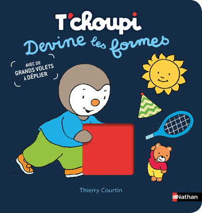 Knjiga T'choupi devine les formes Thierry Courtin