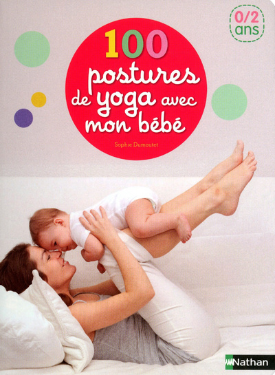 Kniha 100 POSTURES DE YOGA AVEC MON BEBE Emilie Buzyn
