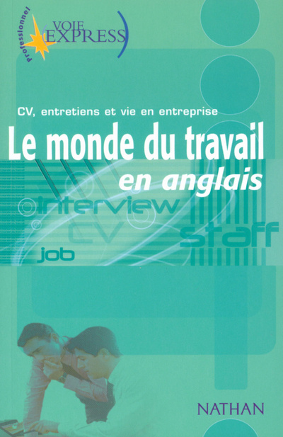 Carte Le Monde du travail en anglais CV, entretiens et vie en entreprise Voie Express Professionnel Livre Serena Murdoch-Stern