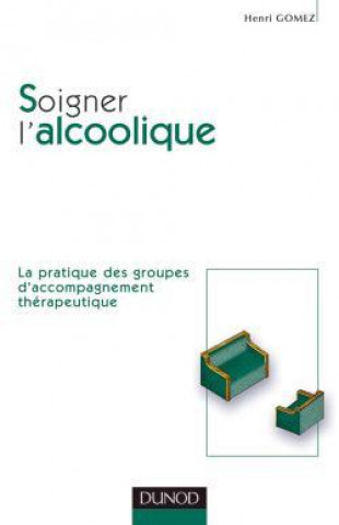 Knjiga Soigner l'alcoolique Henri Gomez