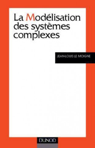 Knjiga La modélisation des systèmes complexes Jean-Louis Le Moigne