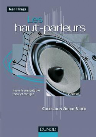 Könyv Les haut-parleurs - 3eme édition Jean Hiraga