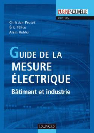 Книга Guide de la mesure électrique - Bâtiment et industrie Christian Peutot