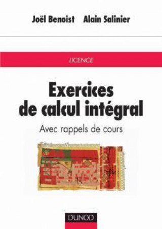 Carte Exercices de calcul intégral - Avec rappels de cours Alain Salinier