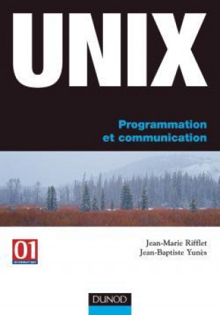 Книга Unix - Programmation et communication Jean-Marie Rifflet
