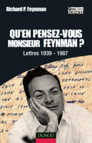 Kniha Qu'en pensez-vous Monsieur Feynman ? - Lettres 1939-1987 Richard Feynman