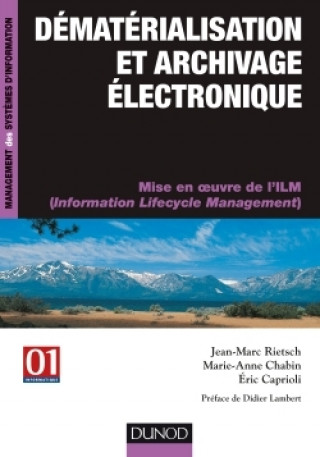 Kniha Dématérialisation et archivage électronique Jean-Marc Rietsch