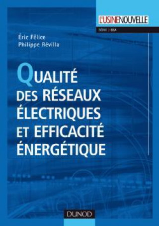 Книга Qualité des réseaux électriques et efficacité énergétique Eric Félice