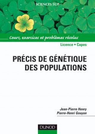 Kniha Précis de génétique des populations - Cours, exercices et problèmes résolus Jean-Pierre Henry