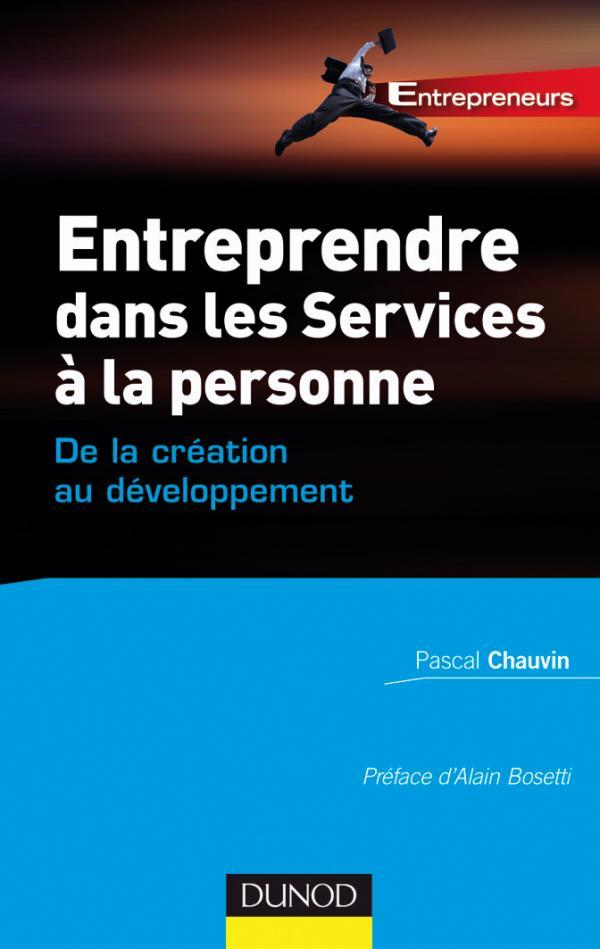 Könyv Entreprendre dans les services à la personne - De la création au développement Pascal Chauvin