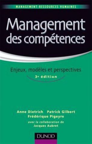 Kniha Management des compétences - 3ème édition - Enjeux, modèles et perspectives Anne Dietrich