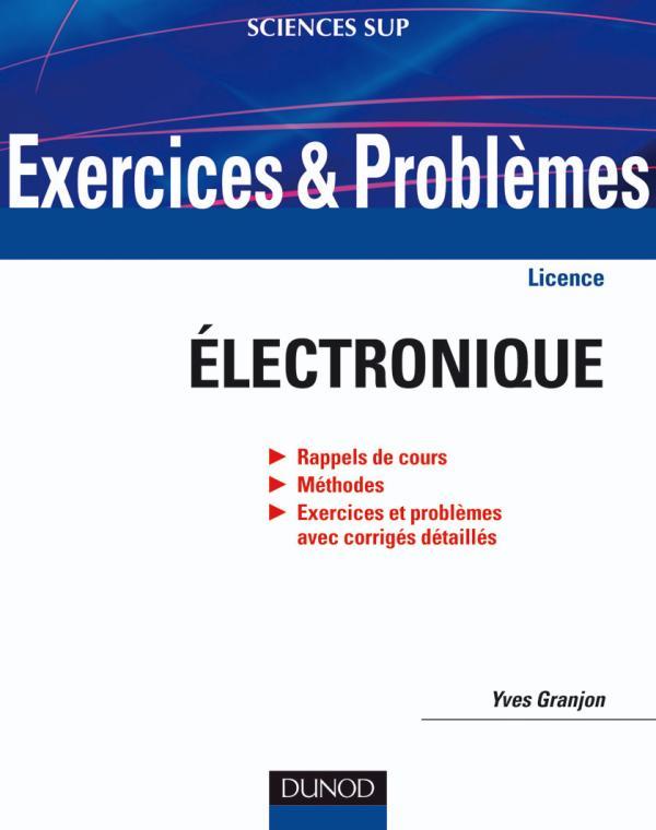 Kniha Exercices et problèmes d'électronique - Avec rappels de cours et méthodes Yves Granjon
