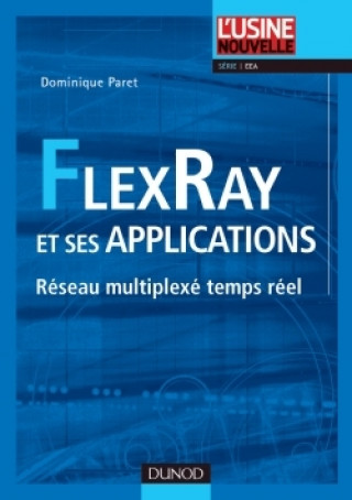 Book FlexRay et ses applications - Réseau multiplexé temps réel Dominique Paret
