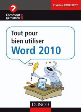 Knjiga Tout pour bien utiliser Word 2010 Christine Eberhardt