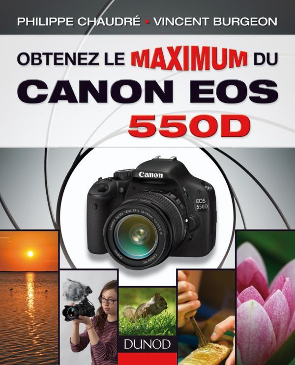 Kniha Obtenez le maximum du Canon EOS 550D Philippe Chaudré