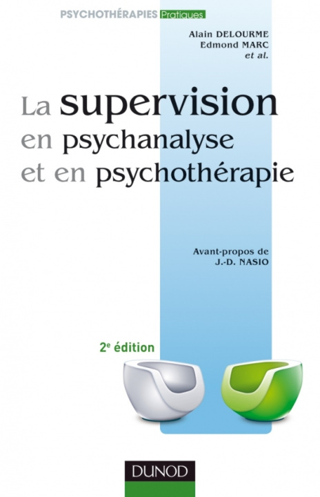 Kniha La supervision en psychanalyse et en psychothérapie 2e ed. Alain Delourme