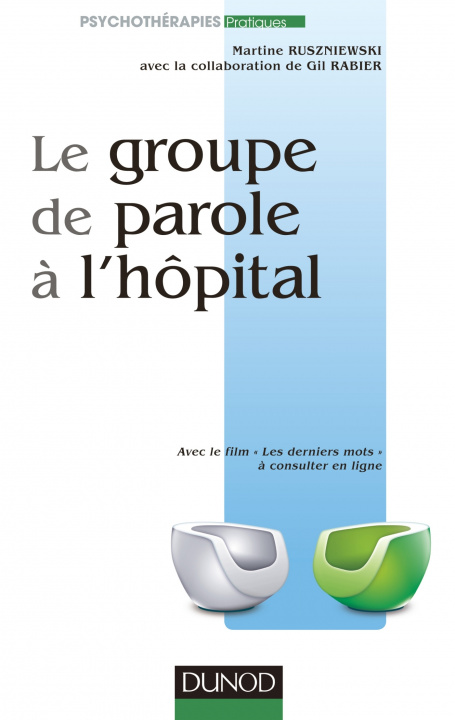 Knjiga Le groupe de parole à l'hôpital Martine Ruszniewski