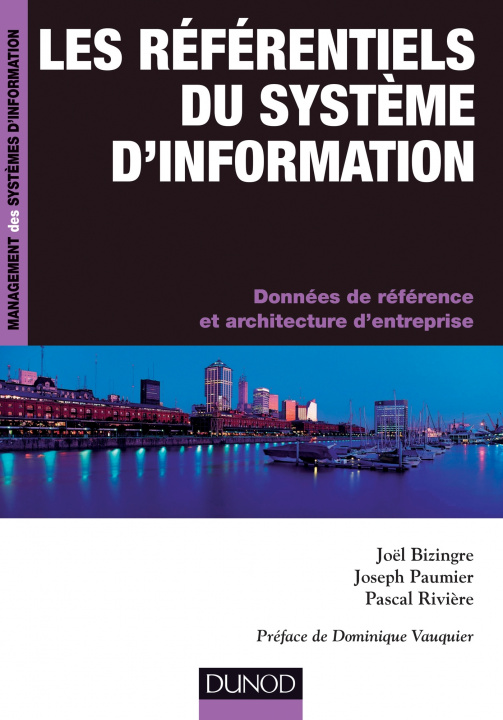 Carte Les référentiels du système d'information - Données de référence et et architectures d'entreprise Pascal Rivière