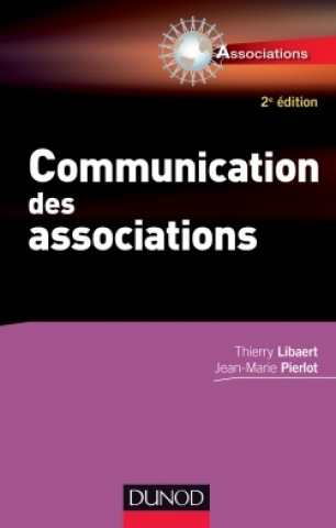 Buch Communication des associations - 2e éd. Thierry Libaert