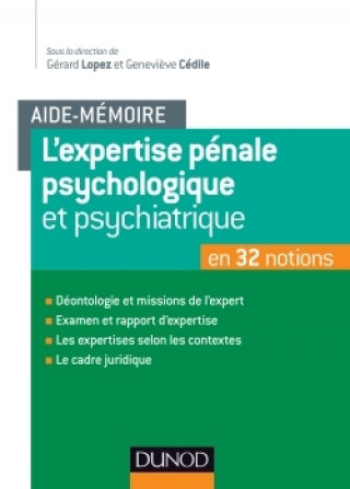 Book Aide-mémoire - L'expertise pénale psychologique et psychiatrique - en 32 notions Gérard Lopez