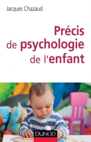 Kniha Précis de psychologie de l'enfant Jacques Chazaud