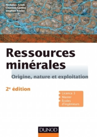 Kniha Ressources minérales - 2e éd. - Cours et exercices corrigés Nicholas Arndt
