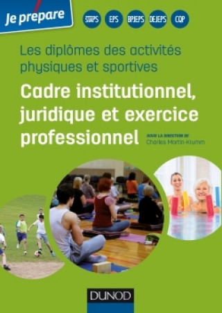 Kniha Diplômes des activités physiques et sportives - Cadre institutionnel, juridique et exercice profess 