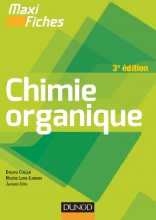 Könyv Maxi fiches de Chimie organique - 3e édition Evelyne Chelain