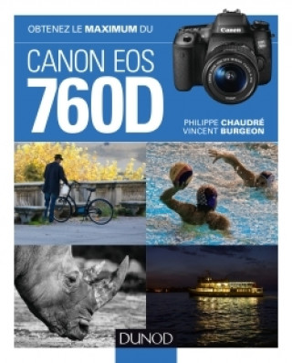 Kniha Obtenez le maximum du Canon EOS 760D Philippe Chaudré