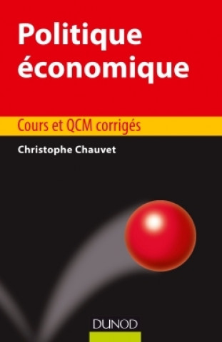 Könyv Politique économique - Cours et QCM corrigés Christophe Chauvet