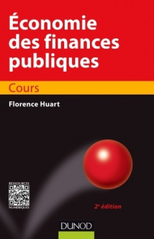 Könyv Economie des finances publiques - 2e éd. - Cours Florence Huart