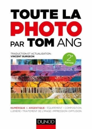 Kniha Toute la photo par Tom Ang - 2e éd. Tom Ang