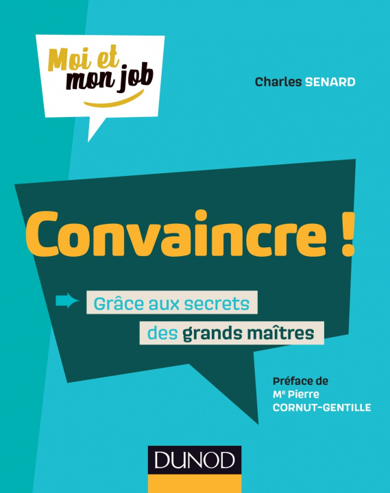 Kniha Convaincre ! - Grâce aux secrets des grands maîtres Charles Senard