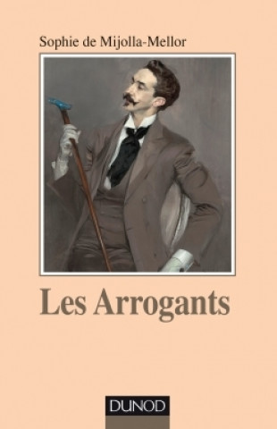 Knjiga Les arrogants Sophie de Mijolla-Mellor