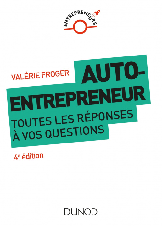 Книга Auto-entrepreneur - 4ed - Toutes les réponses à vos questions Valérie Froger