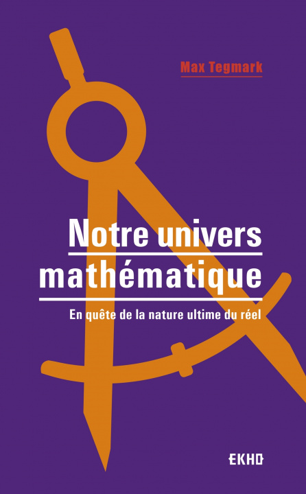 Kniha Notre univers mathématique - En quête de la nature ultime du réel Max Tegmark