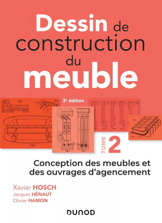 Kniha Dessin de construction du meuble - Tome 2 - Conception des meubles et des ouvrages d'agencement Xavier Hosch