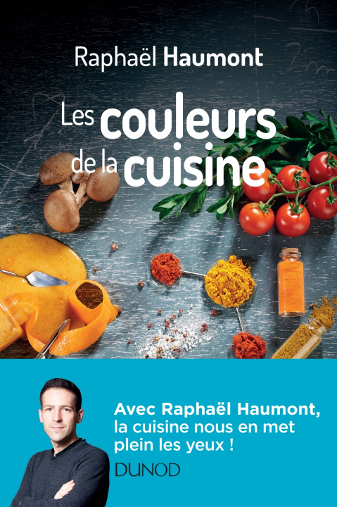 Kniha Les couleurs de la cuisine - Avec Raphaël Haumont Raphaël Haumont