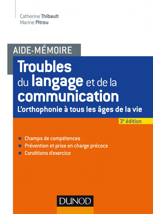 Kniha Aide-mémoire - Troubles du langage et de la communication - 2e éd. - L'orthophonie à tous les âges Catherine Thibault