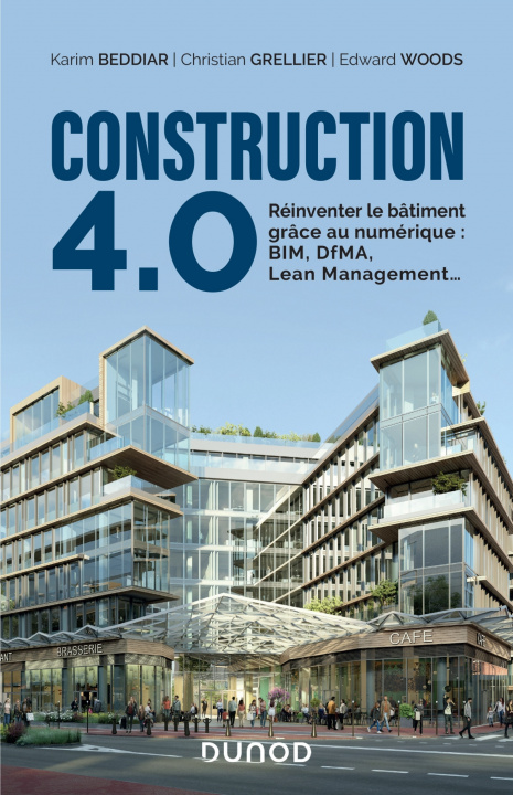 Книга Construction 4.0 - Réinventer le bâtiment grâce au numérique : BIM, DfMA, Lean Management... Karim Beddiar