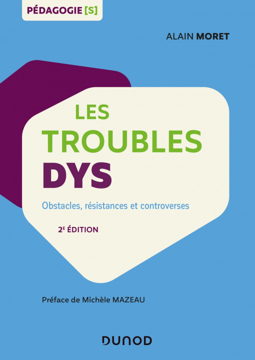 Carte Les troubles dys - 2e éd. - Obstacles, résistances et controverses Alain Moret
