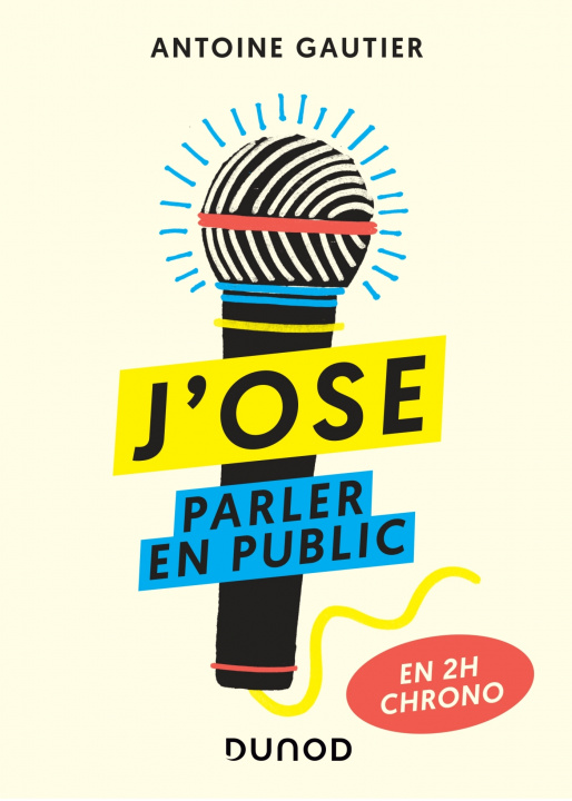 Book J'ose parler en public - En 2h chrono Antoine Gautier