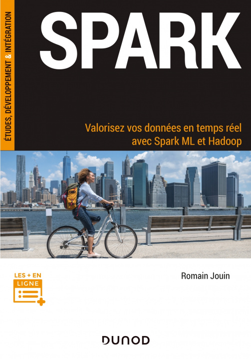 Книга Spark - Valorisez vos données en temps réel avec Spark ML et Hadoop Romain Jouin
