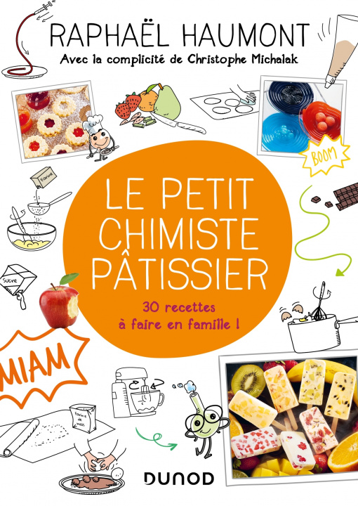Kniha Le petit chimiste pâtissier - 30 recettes à faire en famille Raphaël Haumont