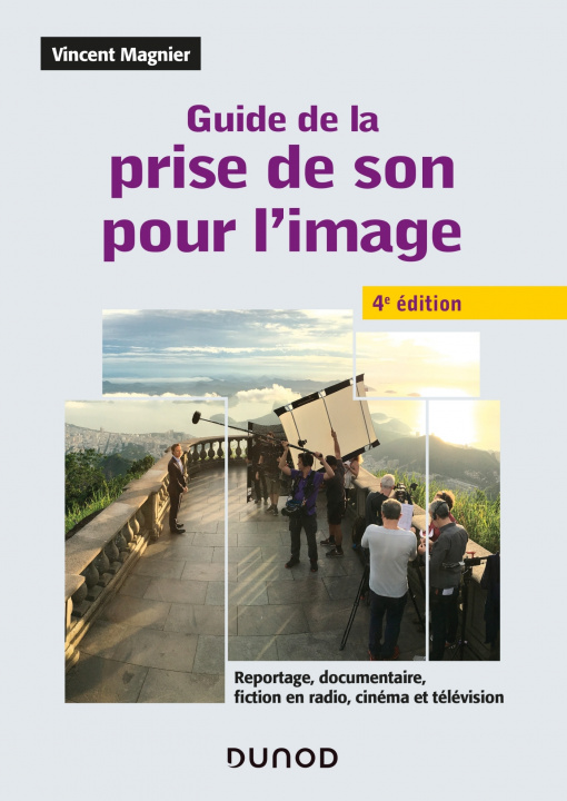 Kniha Guide de la prise de son pour l'image - 4e éd. Vincent Magnier