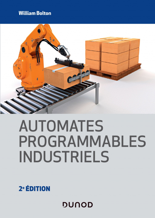 Книга Automates programmables industriels - 2e éd. William Bolton