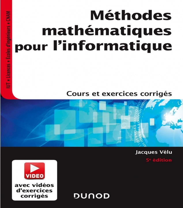 Kniha Méthodes mathématiques pour l'informatique - 5e éd. - Cours et exercices corrigés Jacques Vélu