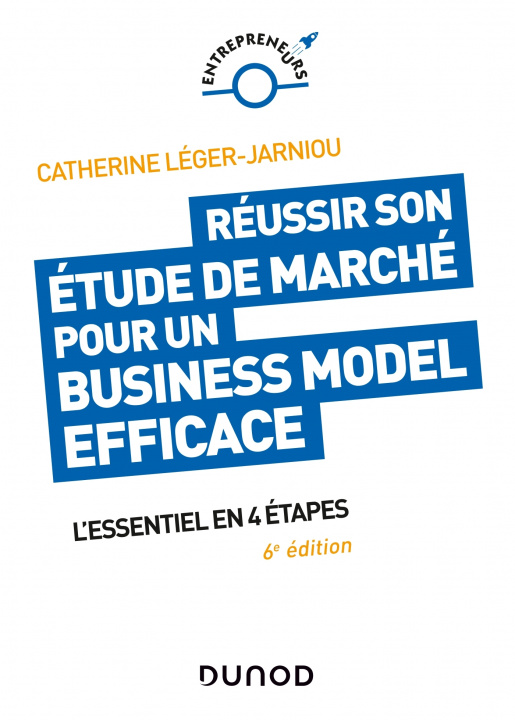 Buch Réussir son étude de marché pour un Business Model efficace - 6e éd. - L'essentiel en 4 étapes Catherine Léger-Jarniou